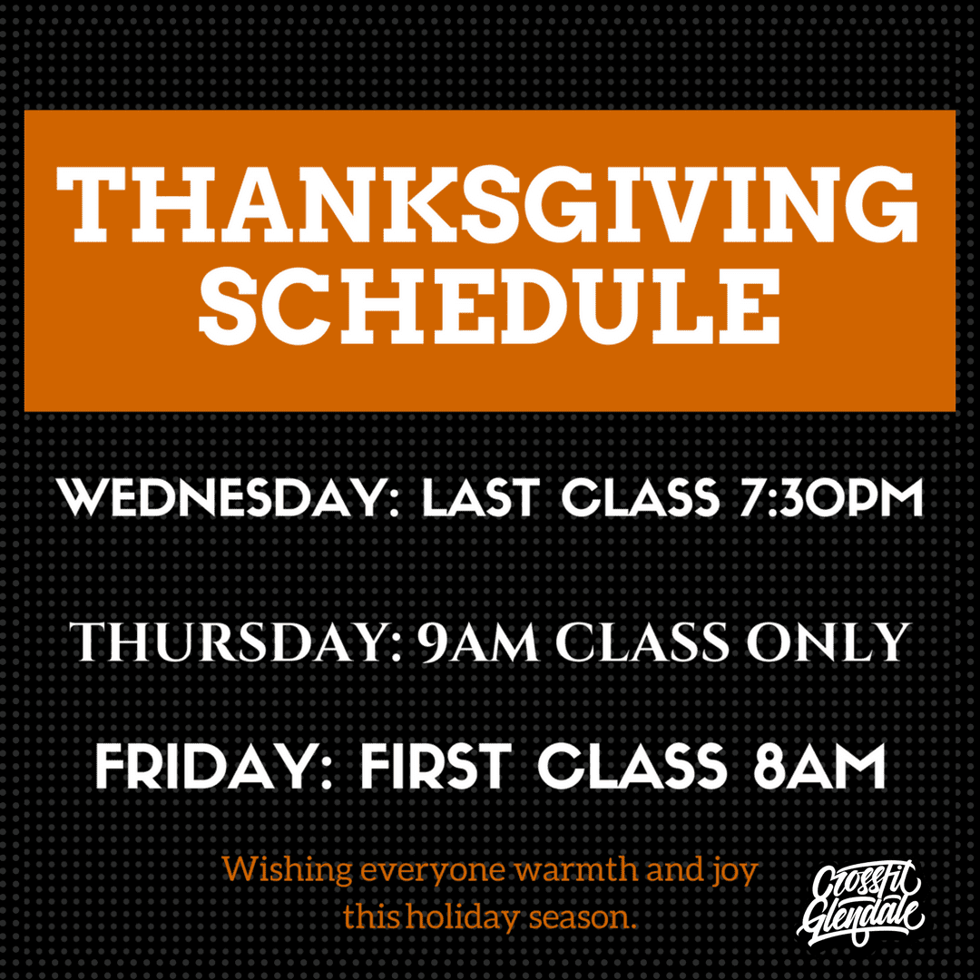 THANKSGIVING SCHEDULE CrossFit Glendale